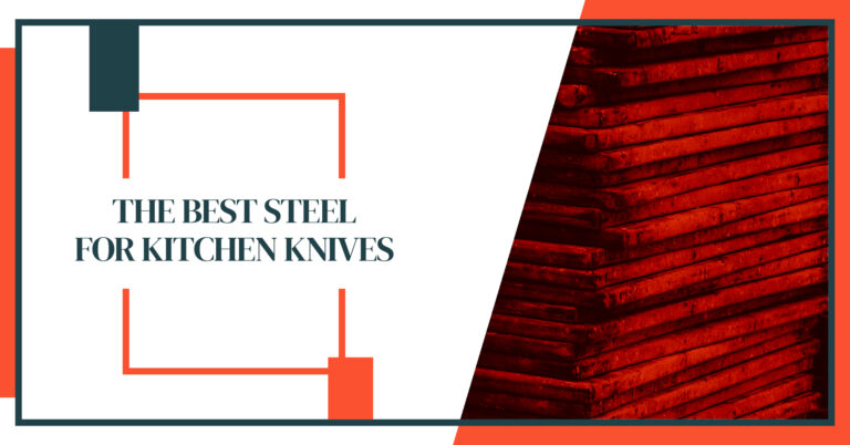 Forging Culinary Excellence - The Best Steel For Kitchen Knives
